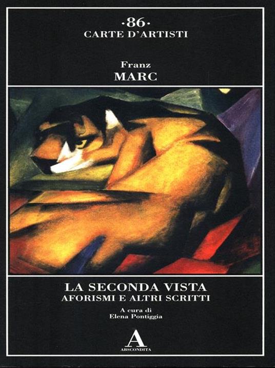 La seconda vista. Aforsimi e altri scritti - Franz Marc - 5