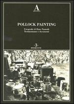 Pollock painting. Ediz. illustrata