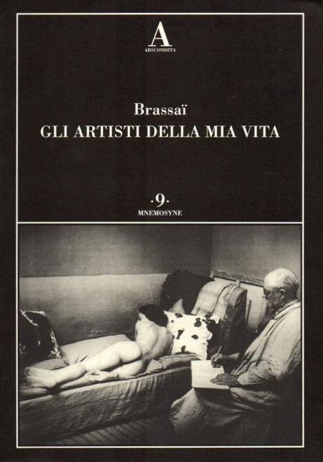 Gli artisti della mia vita - Brassaï - 2