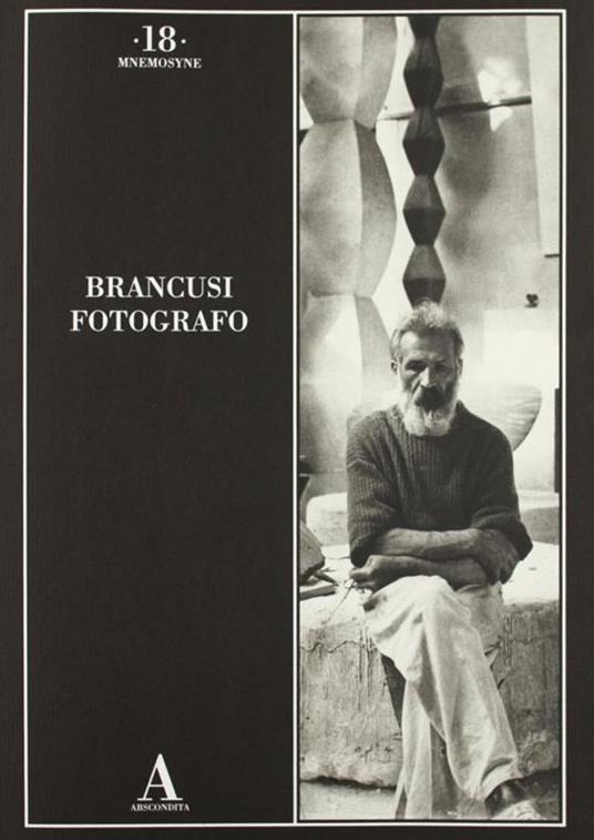 Brancusi fotografo. Ediz. illustrata - copertina