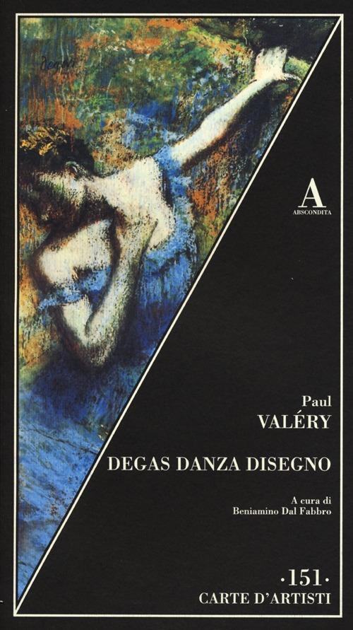 Degas danza disegno - Paul Valéry - Libro - Abscondita - Carte d'artisti |  Feltrinelli