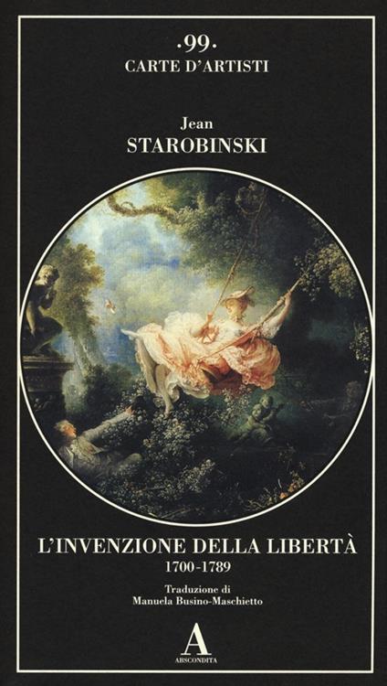 L' invenzione della libertà 1700-1789 - Jean Starobinski - copertina