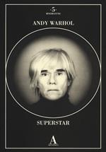 Andy Warhol superstar . Ediz. illustrata