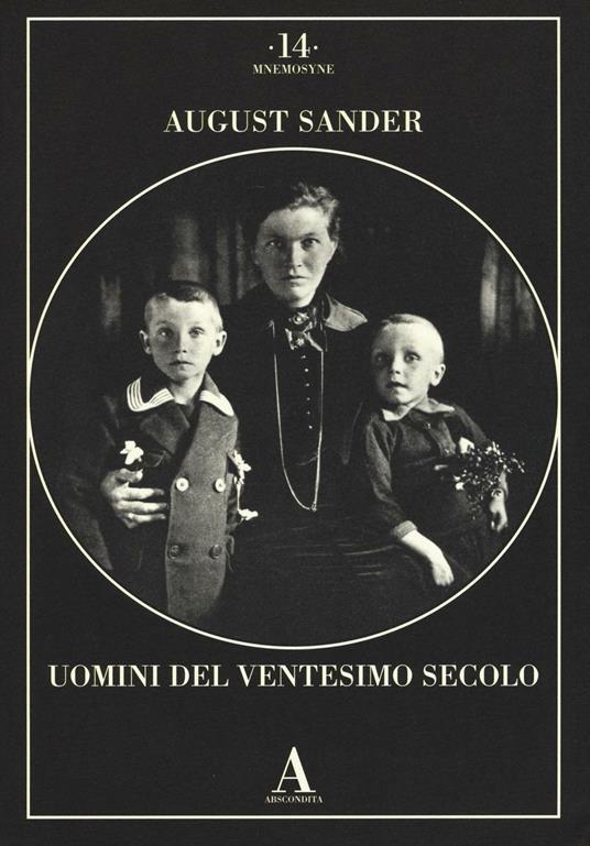 Uomini del Ventesimo secolo. Ediz. illustrata - August Sander - copertina