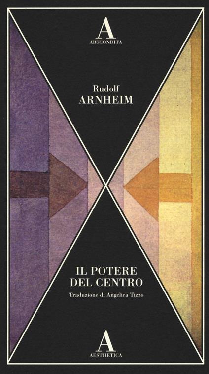 Il potere del centro - Rudolf Arnheim - copertina