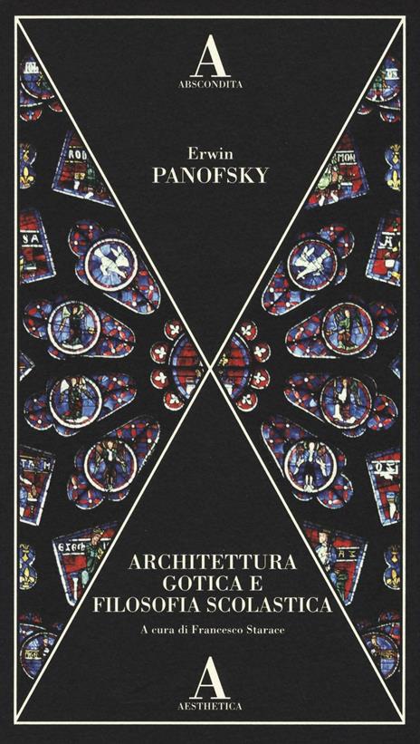 Architettura gotica e filosofia scolastica - Erwin Panofsky - copertina