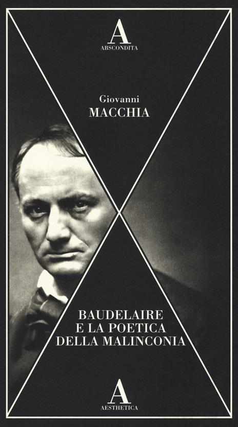 Baudelaire e la poetica della malinconia - Giovanni Macchia - 4