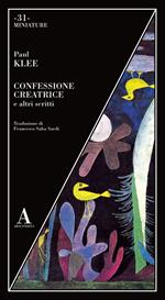 Confessione creatrice e altri scritti