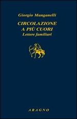 Circolazione a più cuori. Lettere familiari