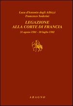 Legazione alla corte di Francia 31 agosto 1501-10 luglio 1502