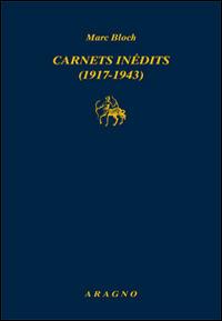 Carnets inedits 1917-1943 - Marc Bloch - copertina