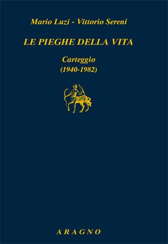 Le pieghe della vita - Mario Luzi,Vittorio Sereni - copertina