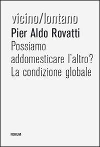 Possiamo addomesticare l'altro? - Pier Aldo Rovatti - copertina