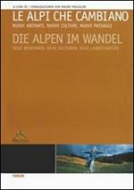 Le Alpi che cambiano. Nuovi abitanti, nuove culture, nuovi paesaggi. Ediz. italiana e tedesca
