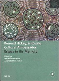 Bernard Hickey, a roving cultural ambassador. Essays in his memory - copertina