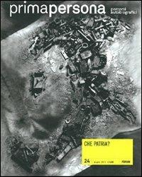 Primapersona. Percorsi autobiografici (2011). Vol. 24: Che patria?. - copertina