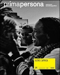 Primapersona. Percorsi autobiografici (2012). Vol. 26: Oltre l'Africa - copertina