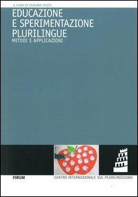 Educazione e sperimentazione plurilingue. Metodi e applicazioni - copertina