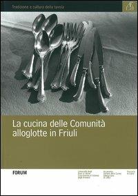 La cucina delle comunità alloglotte in Friuli - copertina