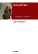 L' aramaico antico. Storia, grammatica, testi commentati