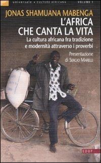 L'Africa che canta la vita. La cultura africana fra tradizione e modernità attraverso i proverbi - Jonas Shamuana Mabenga - copertina