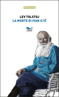 La morte di Ivan Il'ič di Lev Tolstoj, Feltrinelli, Paperback - Anobii