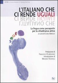 L' italiano che ci rende uguali. La lingua come passaporto per la cittadinanza attiva - copertina