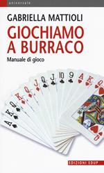 Giochiamo a burraco. Manuale di gioco