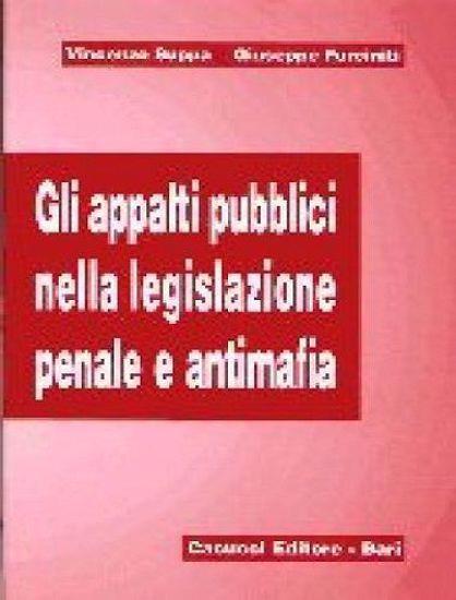 Gli appalti pubblici nella legislazione penale e antimafia - Vincenzo Suppa,Giuseppe Furciniti - copertina