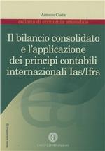 Il bilancio consolidato e l'applicazione dei principi contabili internazionali IAS/IFRS