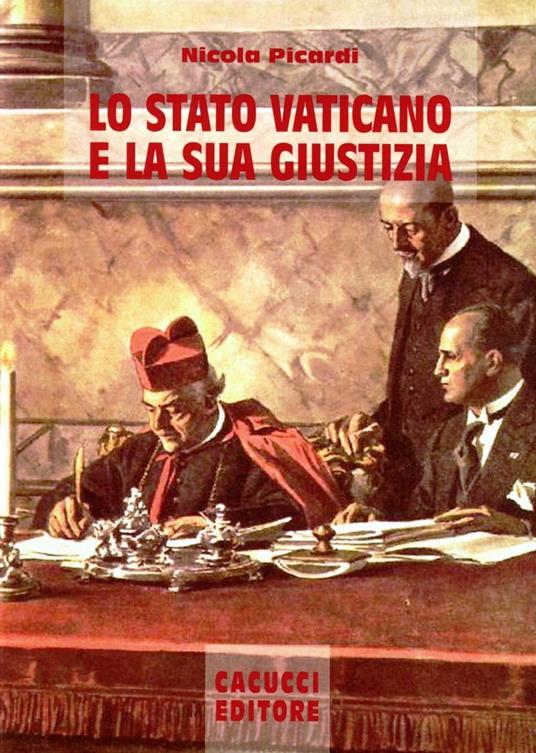 La Stato Vaticano e la sua giustizia - Nicola Picardi - copertina