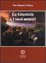 La giustizia e i suoi nemici