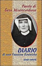 Parole di Gesù misericordioso dal Diario di sr. Faustina Kowalska