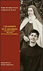 I quaderni di p. Maurizio. L'orazione mentale alla scuola di s. Teresa di Gesù Bambino