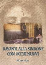 Davanti alla Sindone con occhi nuovi