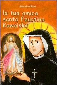 La tua amica santa Faustina Kowalska - Massimiliano Taroni - copertina