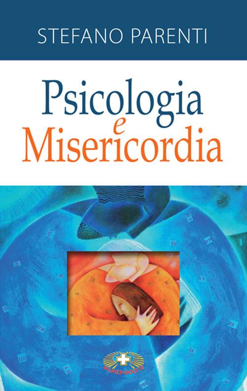 Psicologia e misericordia. Nuova ediz. - Stefano Parenti - copertina