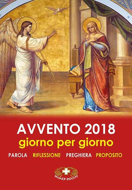 Avvento 2018. Giorno per giorno. Parola, riflessione, preghiera, proposito - Dolores, suor Boitor - copertina