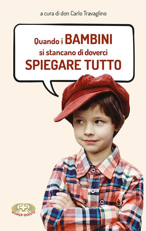 Quando i bambini si stancano di doverci spiegare tutto. Ediz. a caratteri grandi - copertina