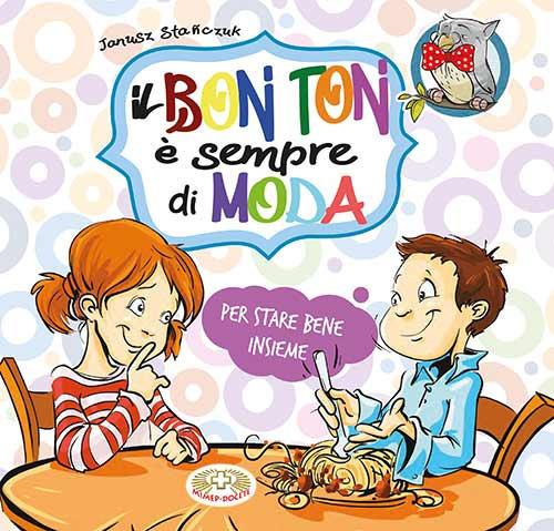 Il bon ton è sempre di moda. Per stare bene insieme - Janusz Stanczuk - copertina