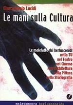 Le mani sulla cultura