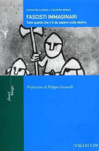 Fascisti immaginari. Tutto quello che c'è da sapere sulla Destra - Luciano Lanna,Filippo Rossi - 3