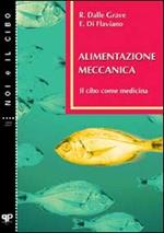 Alimentazione meccanica. Il cibo come medicina