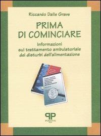 Prima di cominciare. Informazioni sul trattamento ambulatoriale dei disturbi dell'alimentazione - Riccardo Dalle Grave - copertina