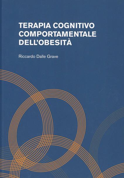 Terapia cognitivo comportamentale dell'obesità - Riccardo Delle Grave - copertina