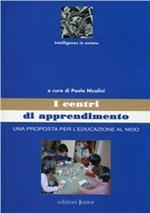 Centri di apprendimento. Una prosposta per l'educazione al nido