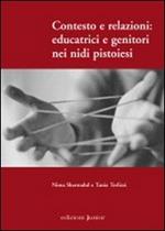 Contesto e relazioni: educatrici e genitori nei nidi pistoiesi