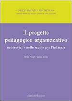 Il progetto pedagogico organizzativo nei servizi e nelle scuole per l'infanzia