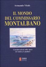 Il mondo del commissario Montalbano. Considerazioni sulle opere di Andrea Camilleri