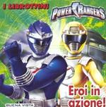 Eroi in azione. Power Rangers. Ediz. illustrata